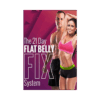 Experience The Flat Belly Fix: Your Ultimate Weight Loss Solution